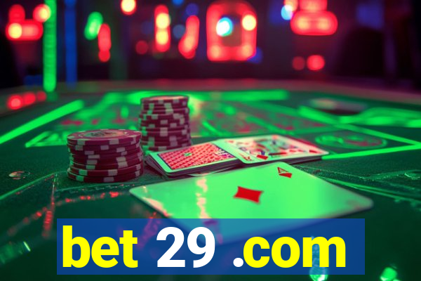 bet 29 .com